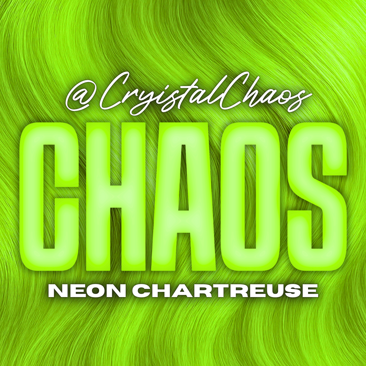 CHAOS - neon chartreuse X @CryistalChaos