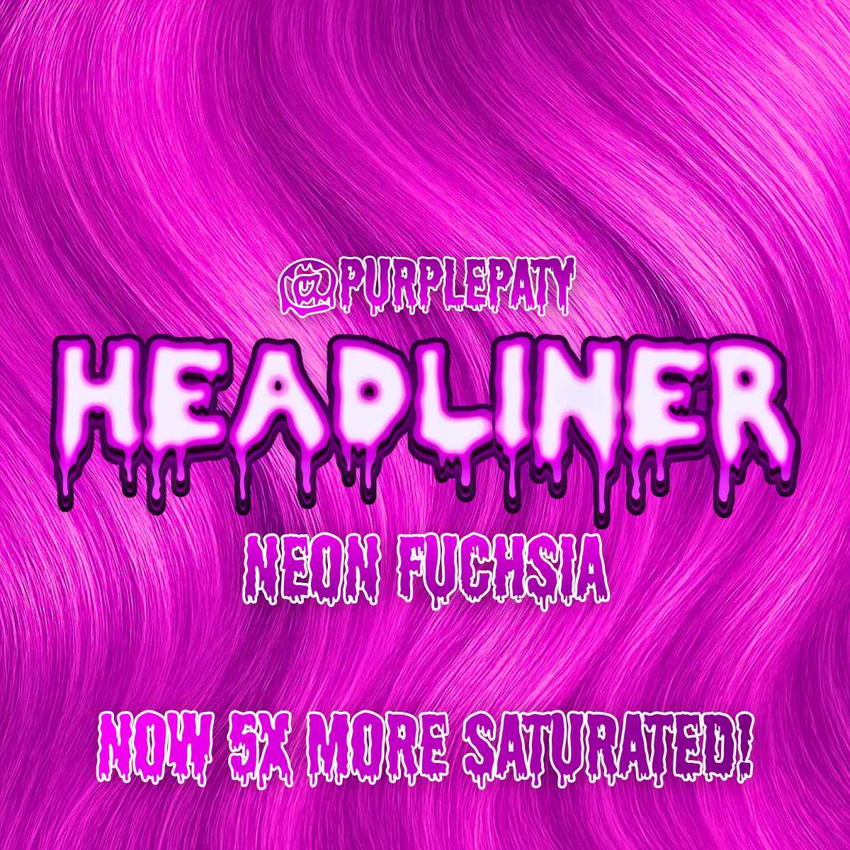 HEADLINER - neon fuchsia X @PurplePaty